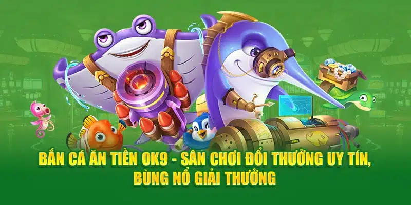 Bắn Cá Ăn Tiền